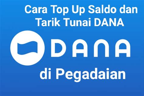 Cara Praktis Top Up Saldo Dan Tarik Tunai Dana Di Pegadaian