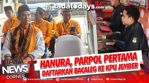 Hanura Parpol Pertama Daftarkan Bacaleg Ke Kpu Jember Youtube