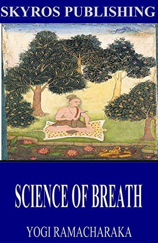 Science Of Breath By William Walker Atkinson Goodreads