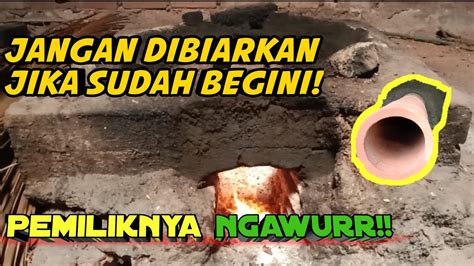 Tanda Tungku Kayu Bakar Tanpa Asap Sudah Minta DI PERBAIKI Jangan