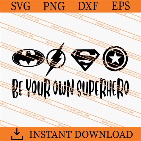 Be Your Own Superhero Svg Superhero Svg Batman Svg Svg Secret Shop