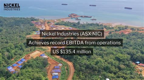 Nickel Industries Asx Nic Achieves Record Quarterly Ebitda Quarter