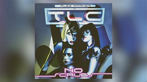 Tlc No Scrubs Alex Parker Remix Youtube