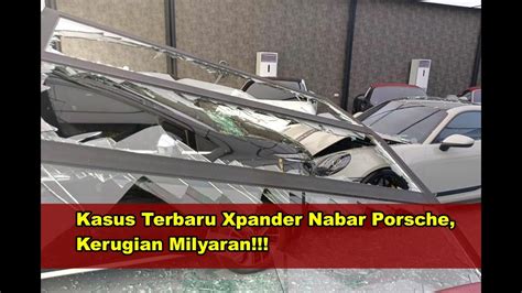 Babak Baru Kasus Xpander Tabrak Porsche Sopir Mabuk Vodka Dan Berujung