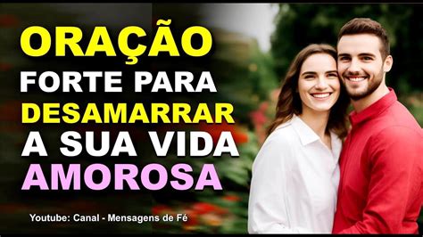 oração para desamarrar a vida amorosa YouTube