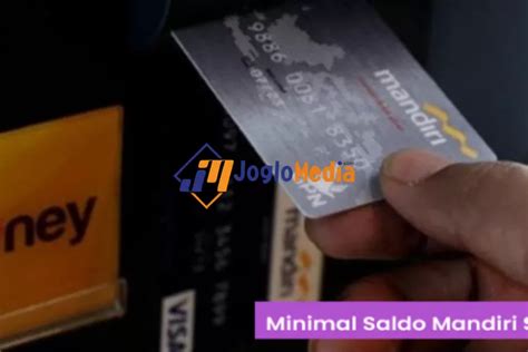 Transfer Gpn Dan Visa Bebas Cemas Ini Syarat Saldo Minimal Mandiri