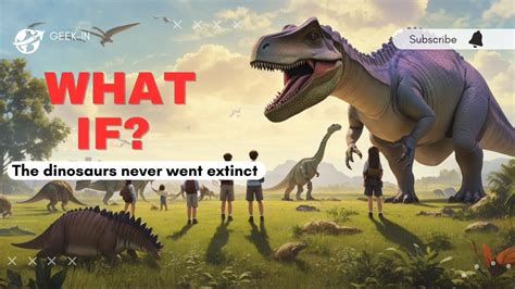 What If The Dinosaurs Never Went Extinct YouTube