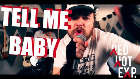 TELL ME BABY Cover By Red Hot Experience YouTube