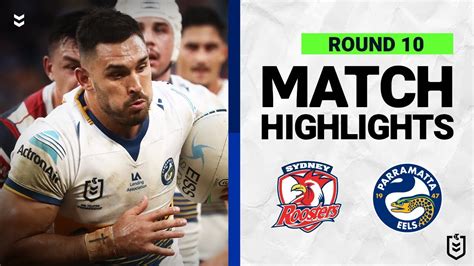 Sydney Roosters V Parramatta Eels Match Highlights Round 10 2022