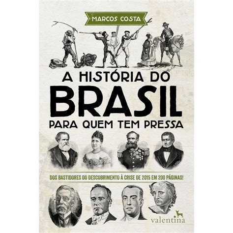 Historia Para Quem Tem Pressa - A História do Brasil para quem tem pressa | Shopee Brasil