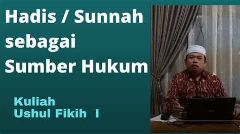 Hadis Atau Sunnah Sebagai Sumber Hukum Islam Youtube