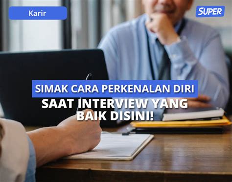 12 Cara Perkenalan Diri Saat Interview Beserta Contohnya