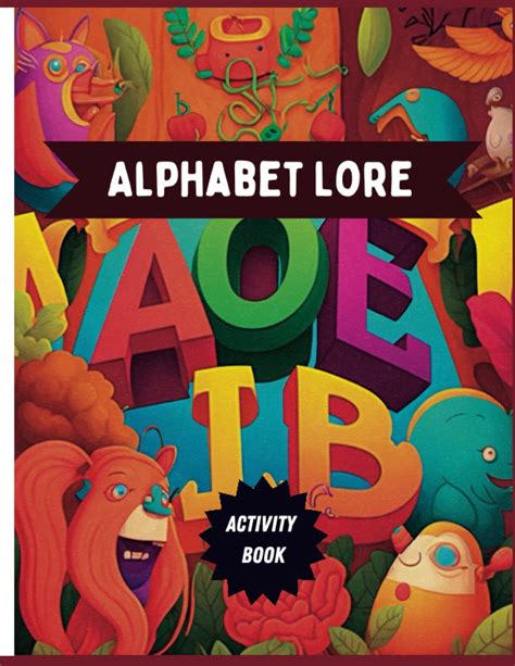 Alphabet Lore activity book: the Fun-Filled Tracing and Coloring Book ...