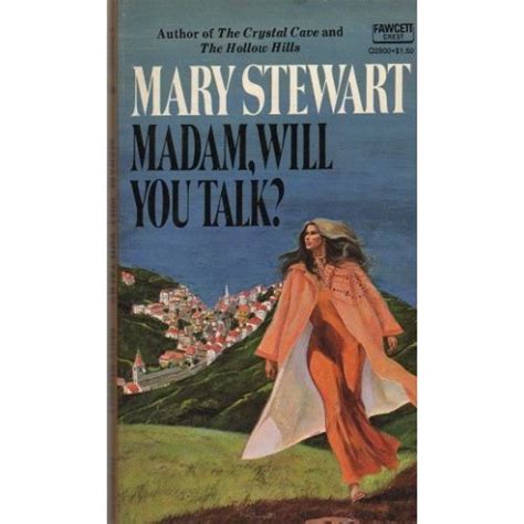 Madam Want To Talk About Author Mary Stewart Marys Romantic