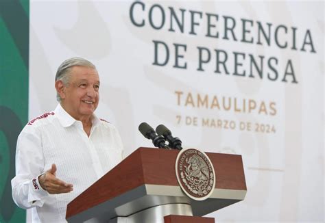 La Ma Anera De Amlo Del De Marzo De En Tamaulipas Tus Buenas