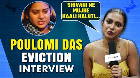 Bigg Boss Ott Poulomi Das Eviction Interview Speaks On Big Fight