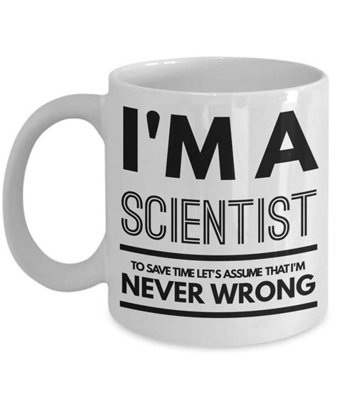 Scientist Mug Funny Scientist Coffee Mug Scientist Ts Science