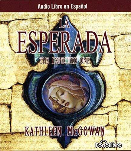 Kathleen McGowan La Esperada The Expected One Fiche De Lecture