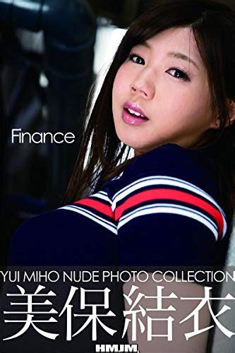 Yui Miho Nude Photo Collection Finance Japanese Edition EBook HMJM Kazuki Hamada Amazon