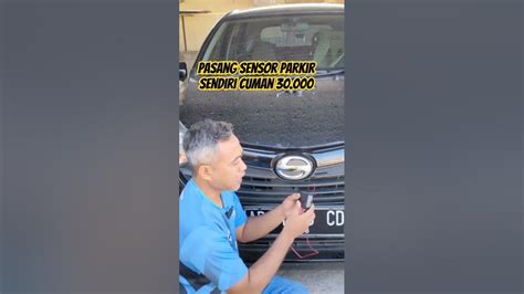 Cara Pasang Sensor Parkir Sendiri Cunan 30000 Rupiah Powerwindow