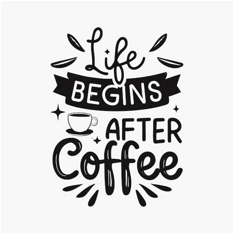 Premium Vector Life Begins After Coffee Typography T Shirt Design Or