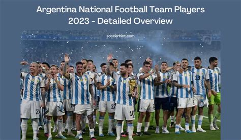 Argentina National Football Team Players 2023 - Detailed Overview ...