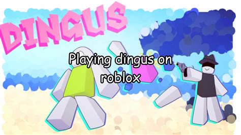 Playing Dingus On Roblox Youtube