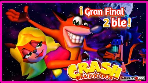 Gran Desenlace Crash Bandicoot Parte Final Dual Asombroso Youtube