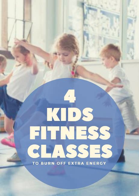 4 Kids Fitness Classes To Burn Off Extra Energy Exercise For Kids