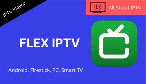 Flex Iptv Review And Installation Guide For Android Ios Firestick Pc