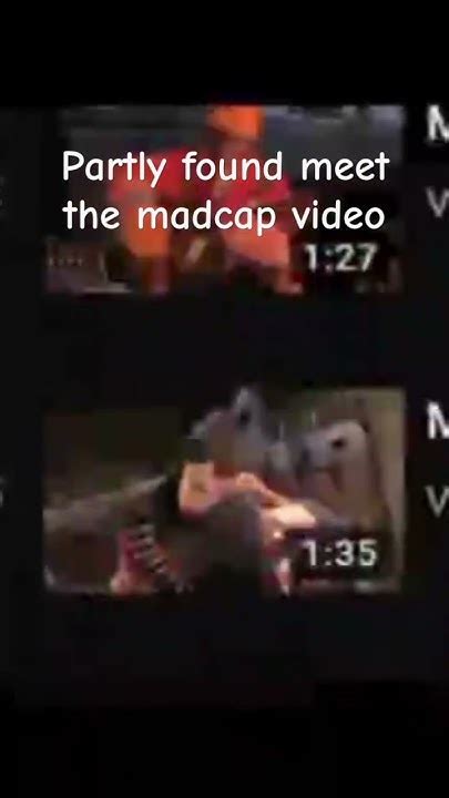 I Found Par T Of The Meet The Madcap Video Audio Madcap Meettheteam