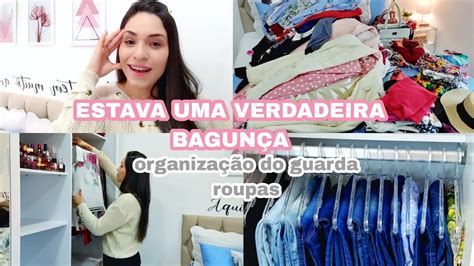 OrganizaÇÃo E Faxina💕guarda Roupas Organizado E Limpeza No Quarto Casal Youtube