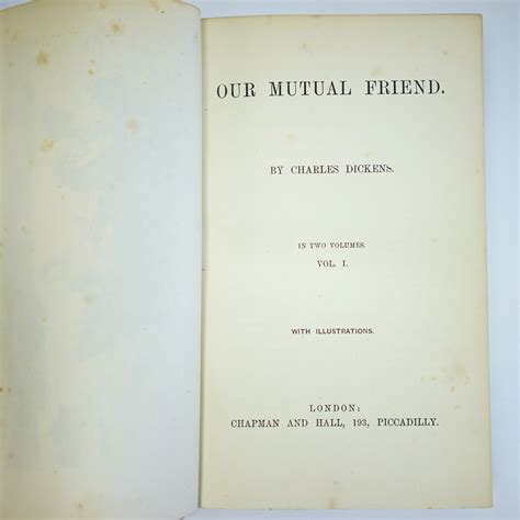 Our Mutual Friend I; Works Of Charles Dickens Vol XXV by DICKENS