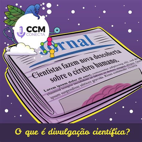 O Que É Divulgação Científica - O que é divulgação científica? – CCM Conecta – Podcast – Podtail