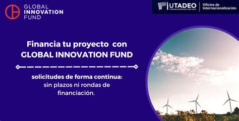 Fondos De Inversión Global Innovation Fund Universidad De Bogotá