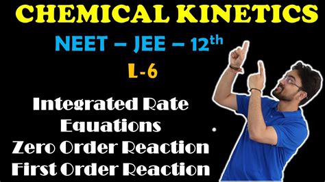 Chemical Kinetics Part 6 Integrated Rate Equation Zero Order And First Order Reaction Neet