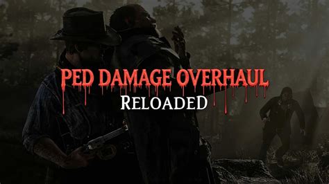 Ped Damage Overhaul Reloaded v1.2 - Red Dead Redemption 2 Mod