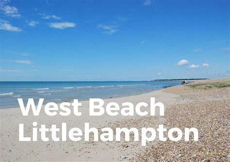 west beach littlehampton explore  coastal uniqueness travelperi