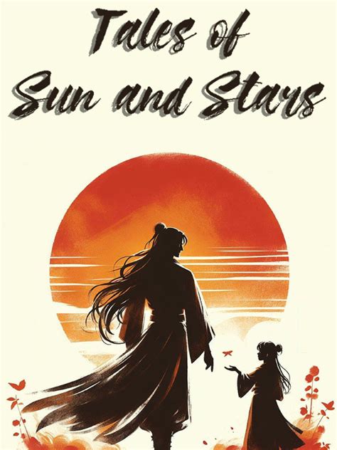 Read Tales Of Sun And Stars Bunsaretasty Webnovel