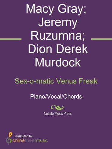 Sex O Matic Venus Freak Kindle Edition By Dion Derek Murdock Jeremy Ruzumna Macy Gray Arts
