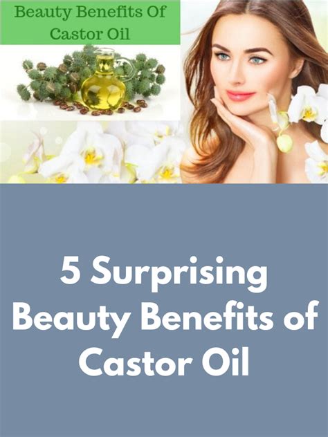 5 Surprising Beauty Benefits Of Castor Oil Castor Oil Benefits