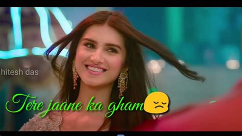 Tum Hi Aana Whatsapp Status Marjaavaan Status Tum Hi Aana Lyrics