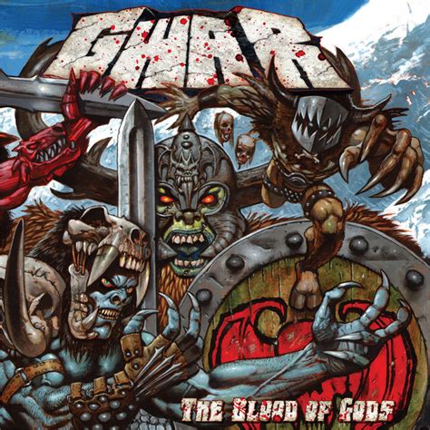 The Blood Of Gods Album By Gwar Spotify