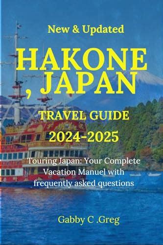 Hakone Travel Guide Touring Japan Your Complete Vacation Manuel With