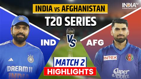 IND vs AFG 2nd T20I Live Score: India vs Afghanistan Live Updates ...
