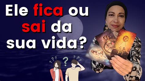 Ele Fica Ou Sai Da Sua Vida Que Futuro Tem Essa Rela O Ele Vai Tomar