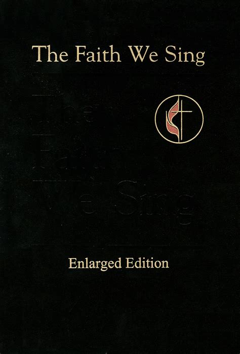 The Faith We Sing Enlarged Edition Cokesbury