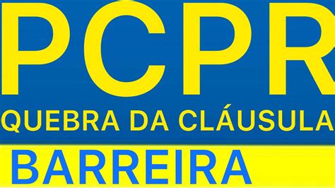 Pcpr Quebra Da Cl Usula De Barreira Datas Importantes Pcpr Youtube