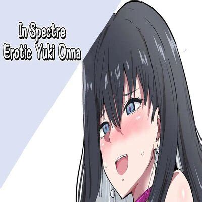 In Spectre Erotic Yuki Onna Doujinshi Hentai By Unknown Read In Spectre Erotic Yuki Onna