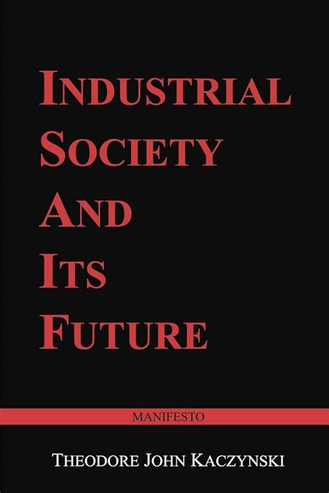 Ted Kaczynski's Industrial Society And Its Future: The, 58% OFF